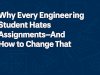 Why Every Engineering Student Hates Assignments—And How to Change That