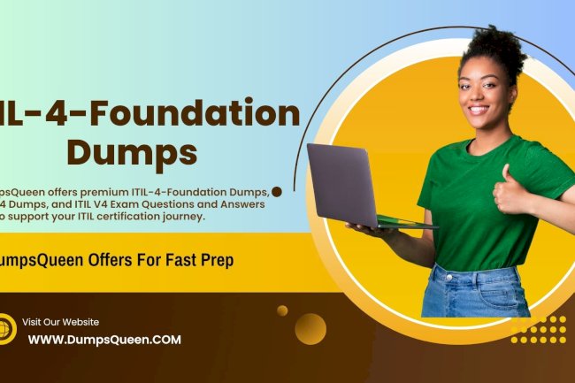 DumpsQueen Has the Ultimate Collection of ITIL-4-Foundation Dumps