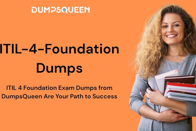DumpsQueen ITIL 4 Foundation Exam Dumps Make Learning Easy
