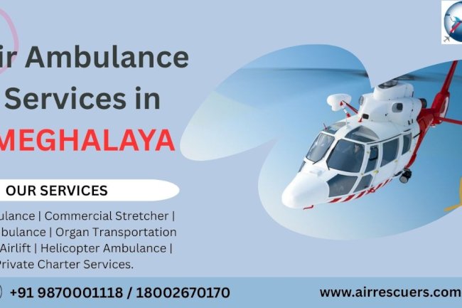 Air Ambulance Services in Meghalaya: Lifesaving Aid in the Skies