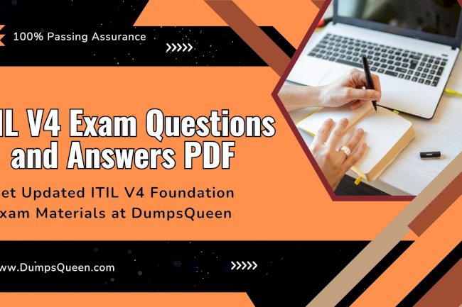 Get ITIL V4 Exam Questions and Answers PDF Download at DumpsQueen