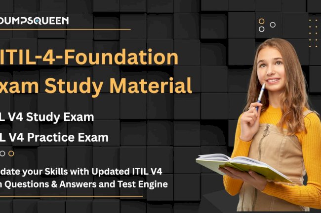 Achieve Success in ITIL 4 Foundation Practice Test with DumpsQueen