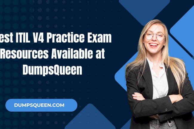 Discover the Best ITIL-4-Foundation Exam Study Material with DumpsQueen
