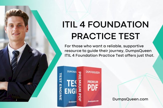 DumpsQueen Has All You Need for ITIL-4-Foundation Exam Study Material