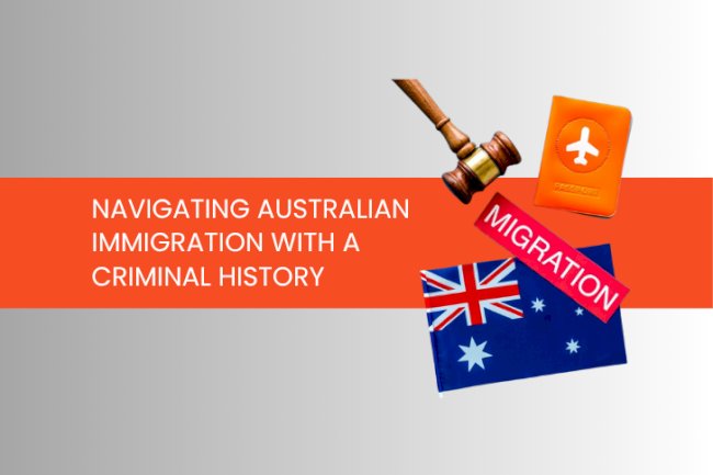 Navigating Australian Immigration with a Criminal History