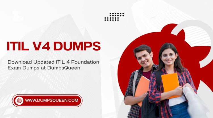 DumpsQueen ITIL-4-Foundation Dumps Reflect Latest Exam Patterns