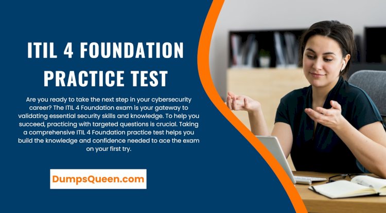 Get the Best ITIL V4 Dumps from DumpsQueen for Exam Success