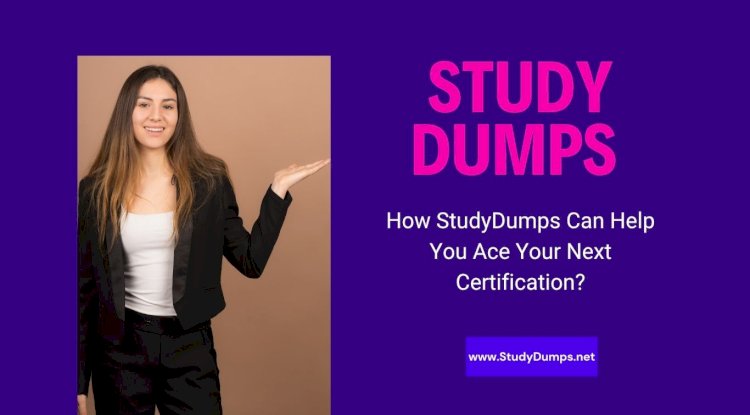 The Fastest Way to Get Certified Is with StudyDumps