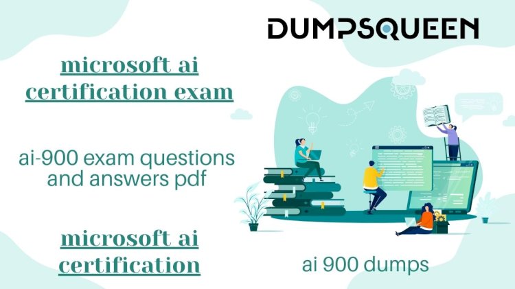 How to Pass the AI 900 Dumps Effectively with DumpsQueen