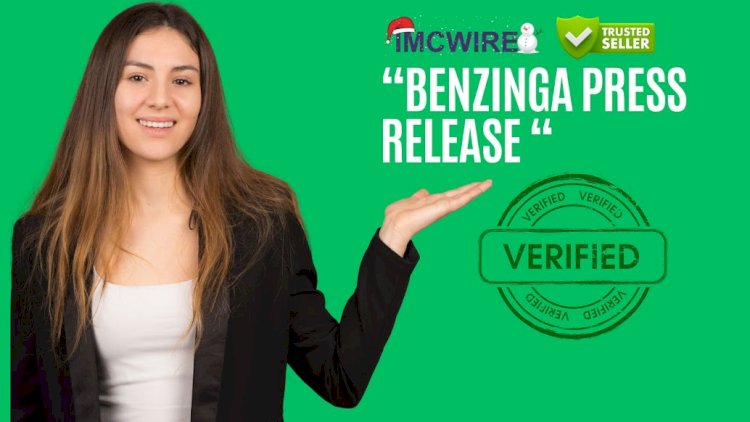 Benzinga Press Release Submission Services Only at IMCWire