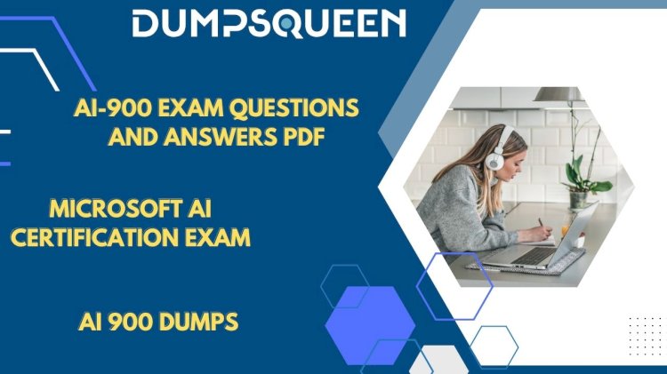 How to Pass AI 900 Dumps the Fastest Way with DumpsQueen