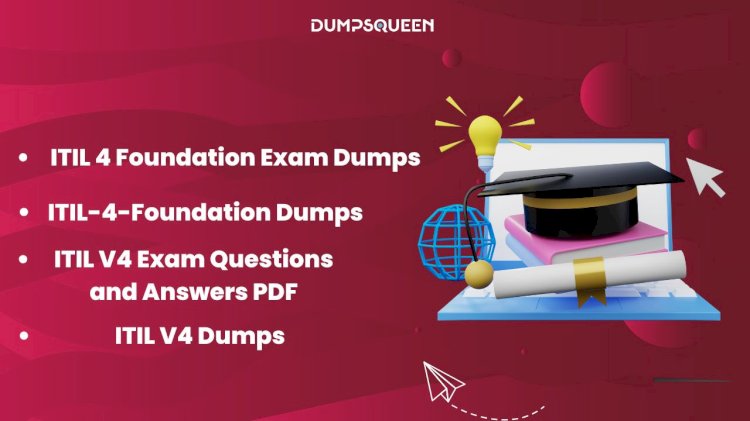 How Do ITIL-4-Foundation Dumps by DumpsQueen Ensure You Pass with Confidence?