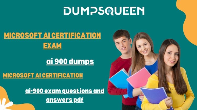 Find Out How to Pass AI-900 Exam Questions and Answers PDF Through DumpsQueen