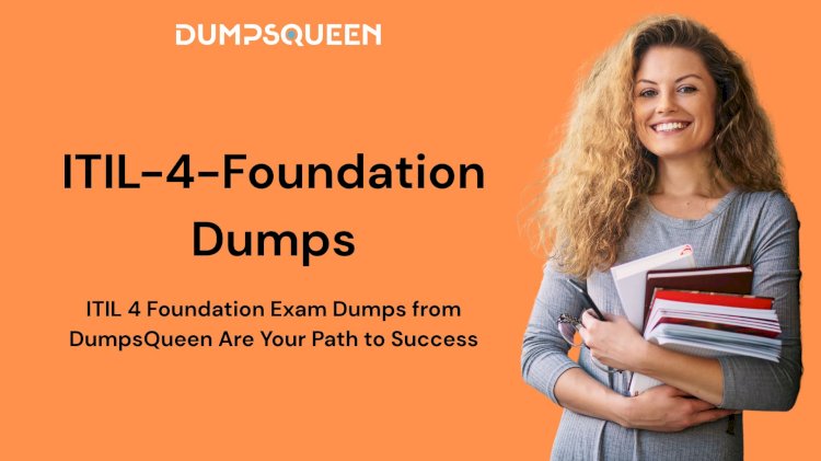 Focus on Success with ITIL V4 Dumps from DumpsQueen