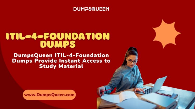 Updated ITIL-4-Foundation Dumps from DumpsQueen for Exam Prep