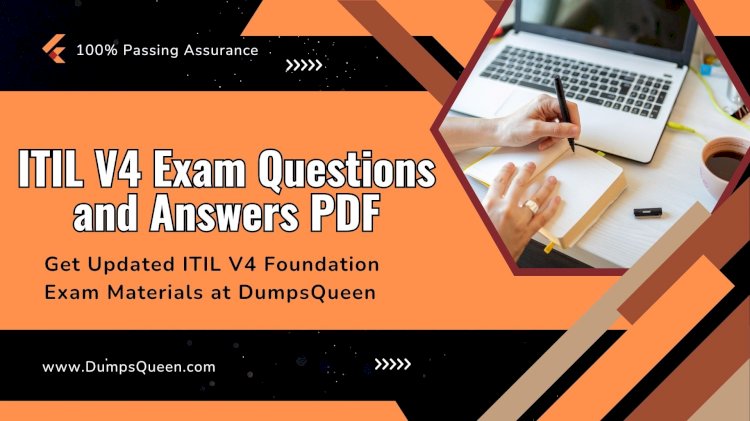 Ace ITIL 4 Foundation Practice Test with Expert Guidance from DumpsQueen