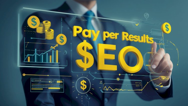 Unlocking Growth with Pay Per Results SEO