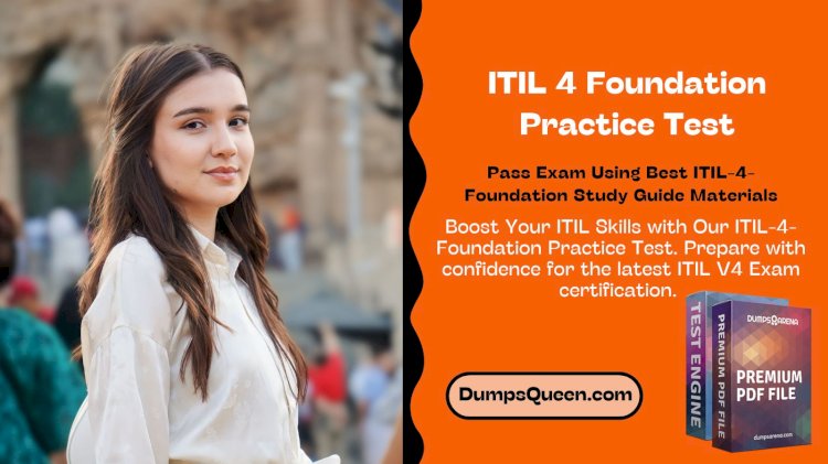 Access ITIL V4 Exam Questions and Answers PDF Anytime from DumpsQueen