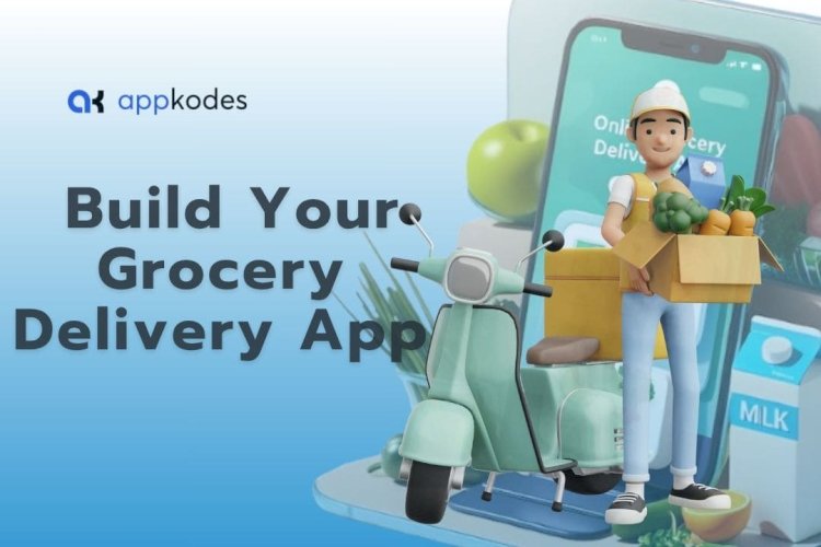 Maximize Your Grocery Business with Expert Grocery Delivery App Development