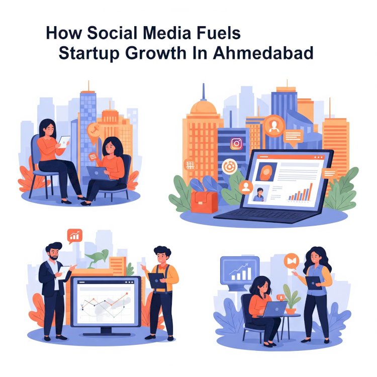 How Social Media Fuels Startup Growth in Ahmedabad