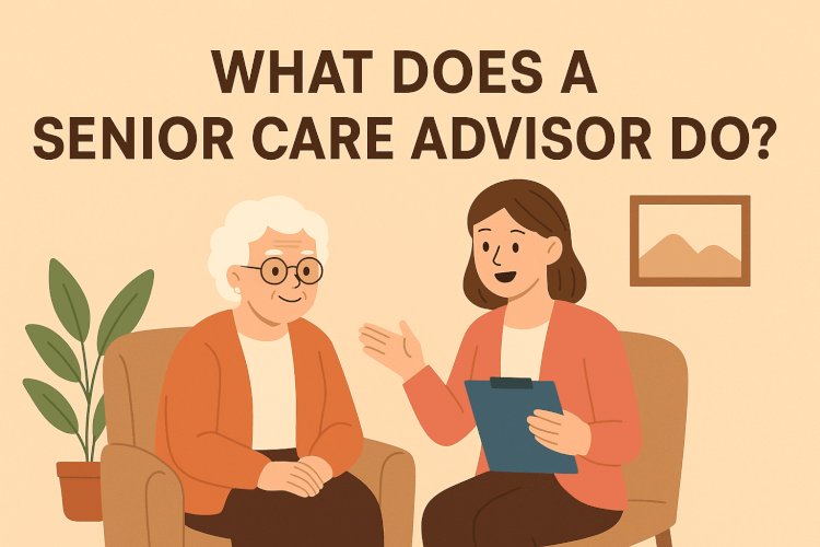 What Does a Senior Care Advisor Do?