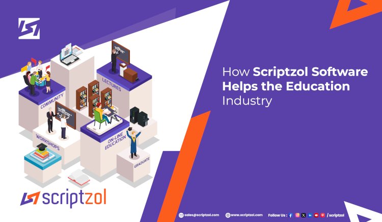 How Scriptzol Software Helps the Education Industry